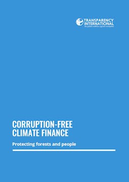 image of the blue cover of Transparency Internaional's report: Corruption-free climate finance: Protecting forests and people 