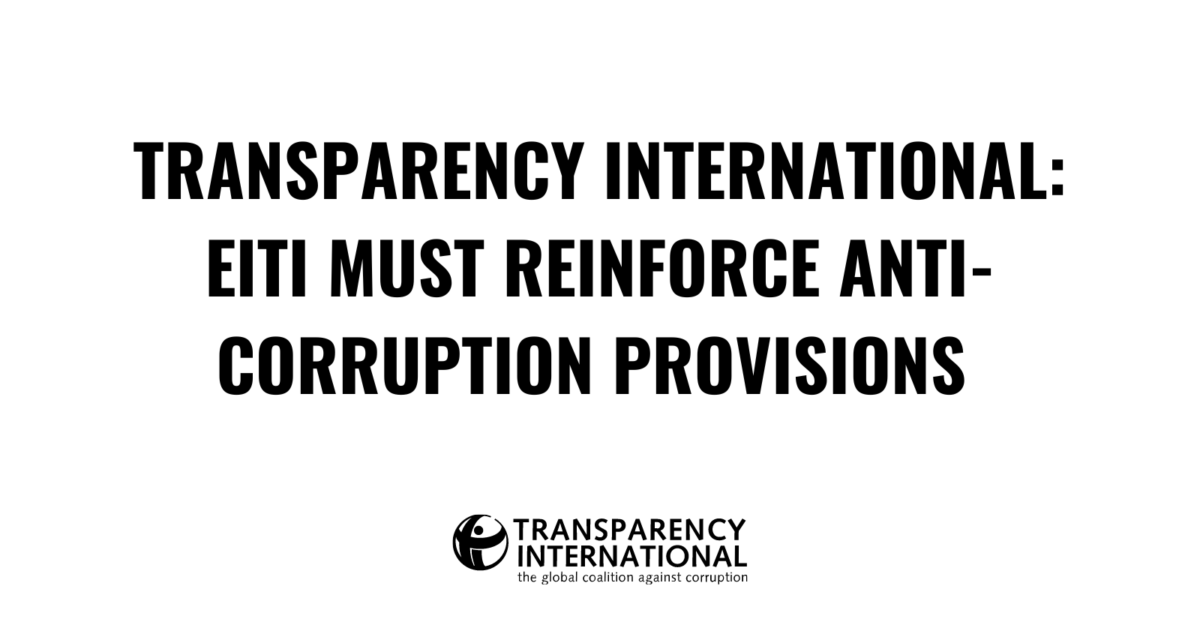 Transparency International: EITI must reinforce… - Transparency.org